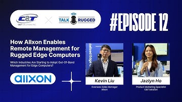 Talk Rugged Ep.12 | OOB Management at the Edge: Improving Uptime for AI at Scale with Allxon