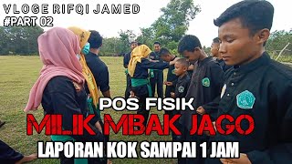 POS FISIK PAGAR NUSA JAMBI Punya Cerita Lagi ....