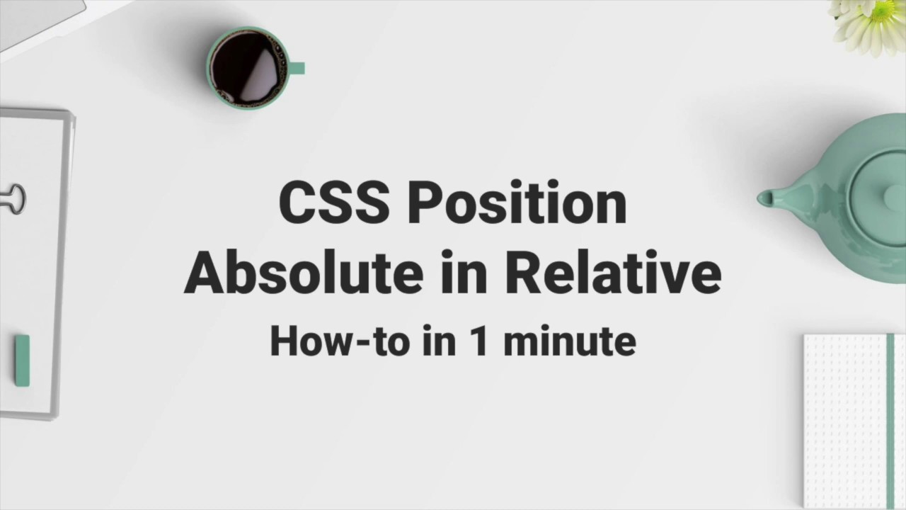 CSS Position Absolute in Relative - YouTube