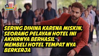 Alur film india - sering dihina karena miskin, pelayan ini membeli hotel tempat ia berkerja