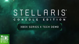 Stellaris: Console Edition Xbox Series X Tech Demo