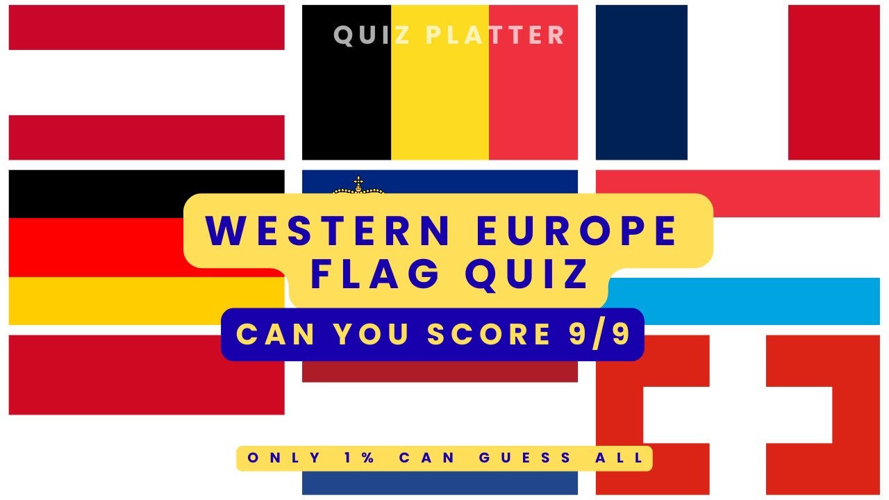Can You Guess the Western Europe Flags? 🏰 | Can You Score 9/9 in This Flag Quiz Challenge? 