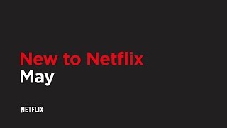 New to Netflix US | May 2017 | Netflix