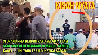 Seorang Pria Berdiri Kaku Selama 1 Jam Saat Sholat Berjamaah Di Masjid, Semua Kaget