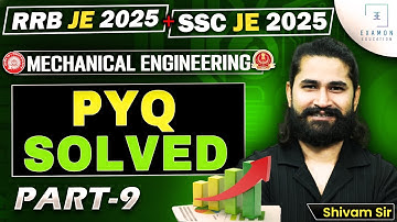 RRB JE 2025/SSC JE 2025 | Mechanical Engineering PYQ Solved #9 | Shivam Sir