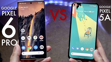 Google Pixel 6 Pro Vs Google Pixel 5a! (Comparison) (Review)