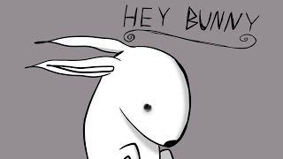 (SO OUTDATED OMG) Hey Bunny animatic