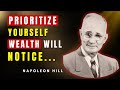 Prioritize Yourself, Focus Until Results Come | Napoleon Hill