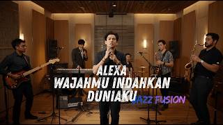 Alexa  Wajahmu Indahkan Duniaku Cover Jazz Fusion  fsreq kucingbulani7h1q