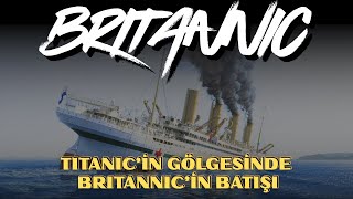 Titanici̇n Gölgesi̇nde Britannici̇n Batişi