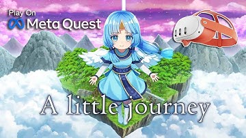 A little journey VR | PREVIEW PURE VR GAMEPLAY MECHANICS | META OCULUS QUEST | SILENT PLAYER