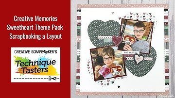 Creative Memories Sweetheart Theme Pack - Scrapbook a Layout - Technique Tasters #216