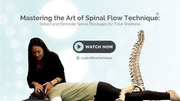 De kunst van de Spinal Flow-techniek onder de knie krijgen: wervelkolomblokkades detecteren en el...