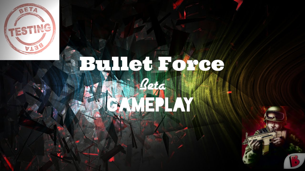 Bullet Force (Beta) Gameplay #1