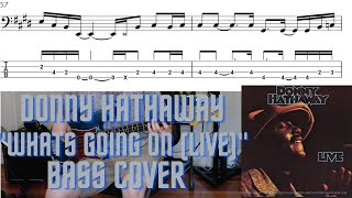 Video thumbnail of "Donny Hathaway - Whats Going On (Live) - Bass Cover with Notation and Tabs"