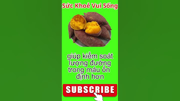 Ăn Khoai Lang Có Giúp Dự Phòng Bệnh Tiểu Đường Không #ĂnKhoaiLangCóGiúpDựPhòngBệnhTiểuĐườngKhông