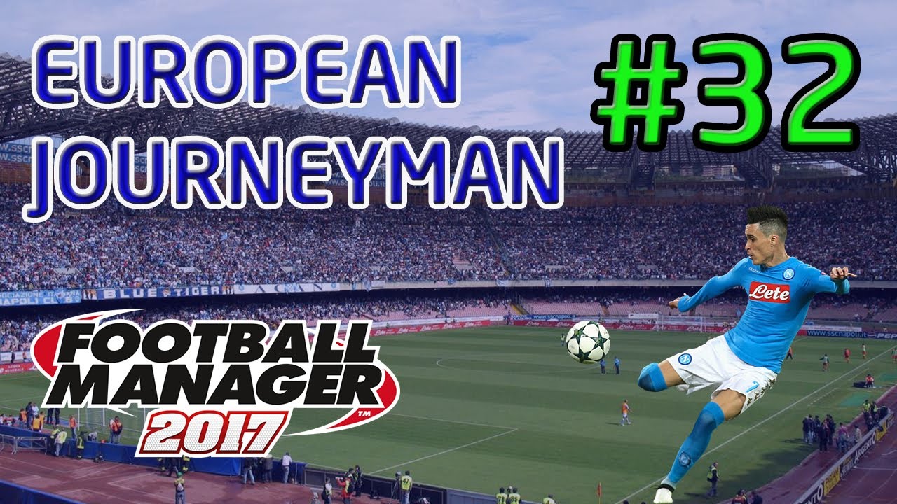 FM17 European Journeyman: Napoli - Episode 32: Signing One of Best Former Players!
