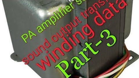 PA AMPLIFIER SOUND OUTPUT TRANSFORMER Winding Data