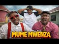 MUME MWENZA Ep1 MR MKAZI 