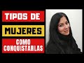 6 TIPOS DE MUJERES Y CÓMO CONQUISTARLAS