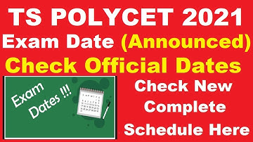 TS POLYCET 2021 Exam Date (Announced) - Check TS POLYCET 2021 Exam Complete Schedule Here