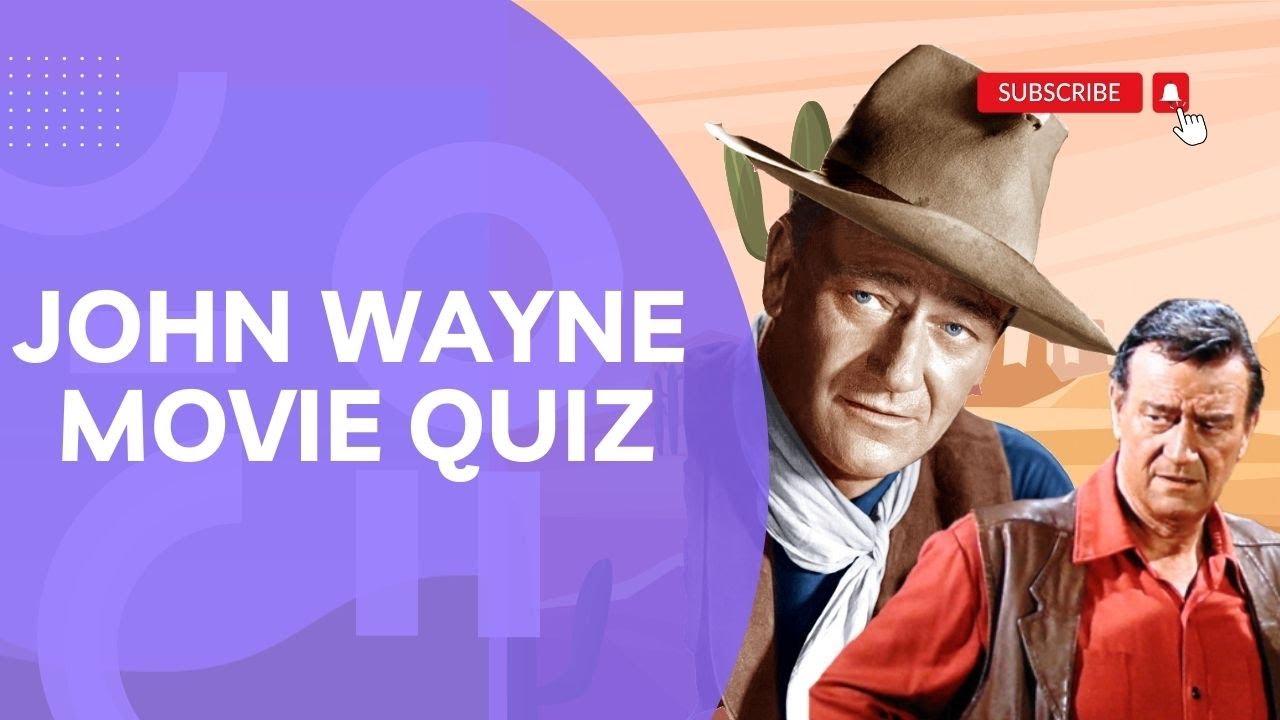John Wayne Movies Quiz