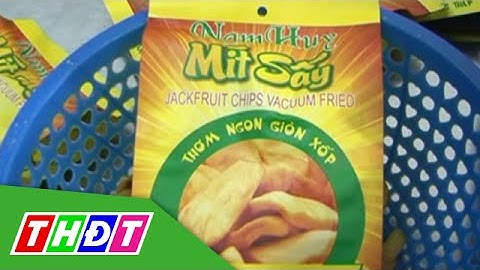 THDT - Đồng Tháp có 03 sản phẩm Công nghiệp Nông thôn tiêu biểu 2016