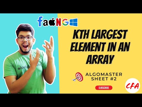 Kth Largest Element In An Array | FAANG Interview | AlgoMaster Sheet #2 | Leetcode 251 | CS FOR ALL