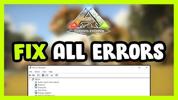 FIX ARK: Survival Evolved Crashing, Freezing, Not Launching, Stuck & Black Screen