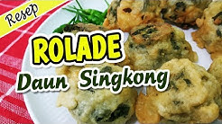 RESEP ROLADE DAUN SINGKONG - TERNYATA BEGINI CARA MEMBUATNYA - Durasi: 8.59. 