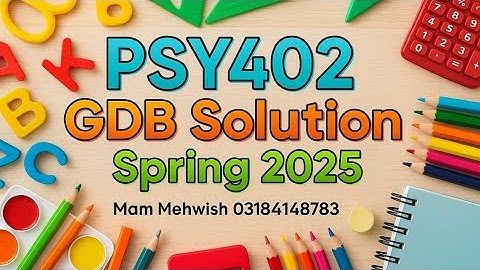 PSY402 GDB Solution Spring 2025 | 100% Correct Answer | VU GDB Help 🔥