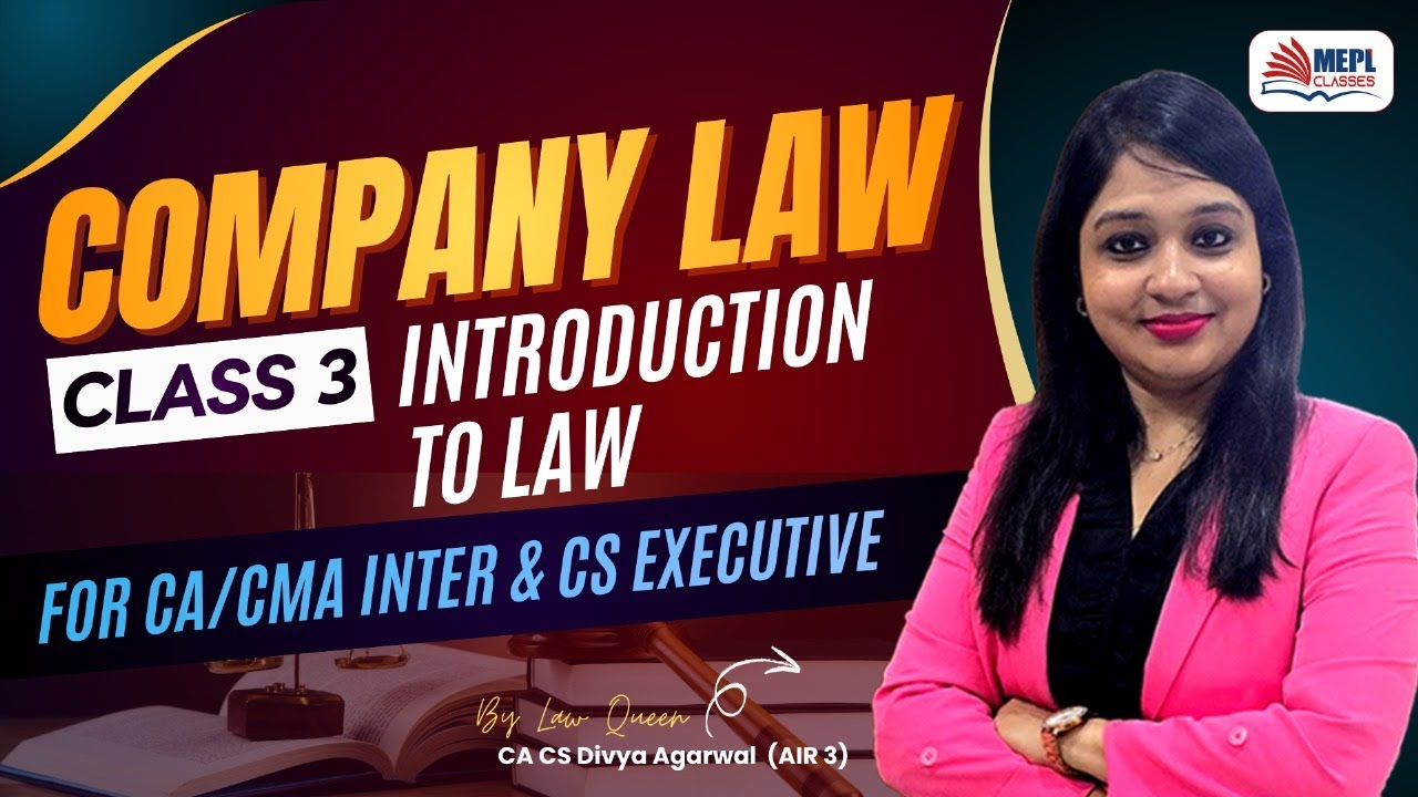 COMPANY LAW | Introduction to Law - Class 3 By Divya Agarwal Mam | MEPL Classes