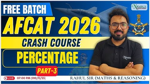 MATHEMATICS || PERCENTAGE PART 3 || AFCAT 2026 || BY RAHUL SIR #afcat #2026 #airforceAC