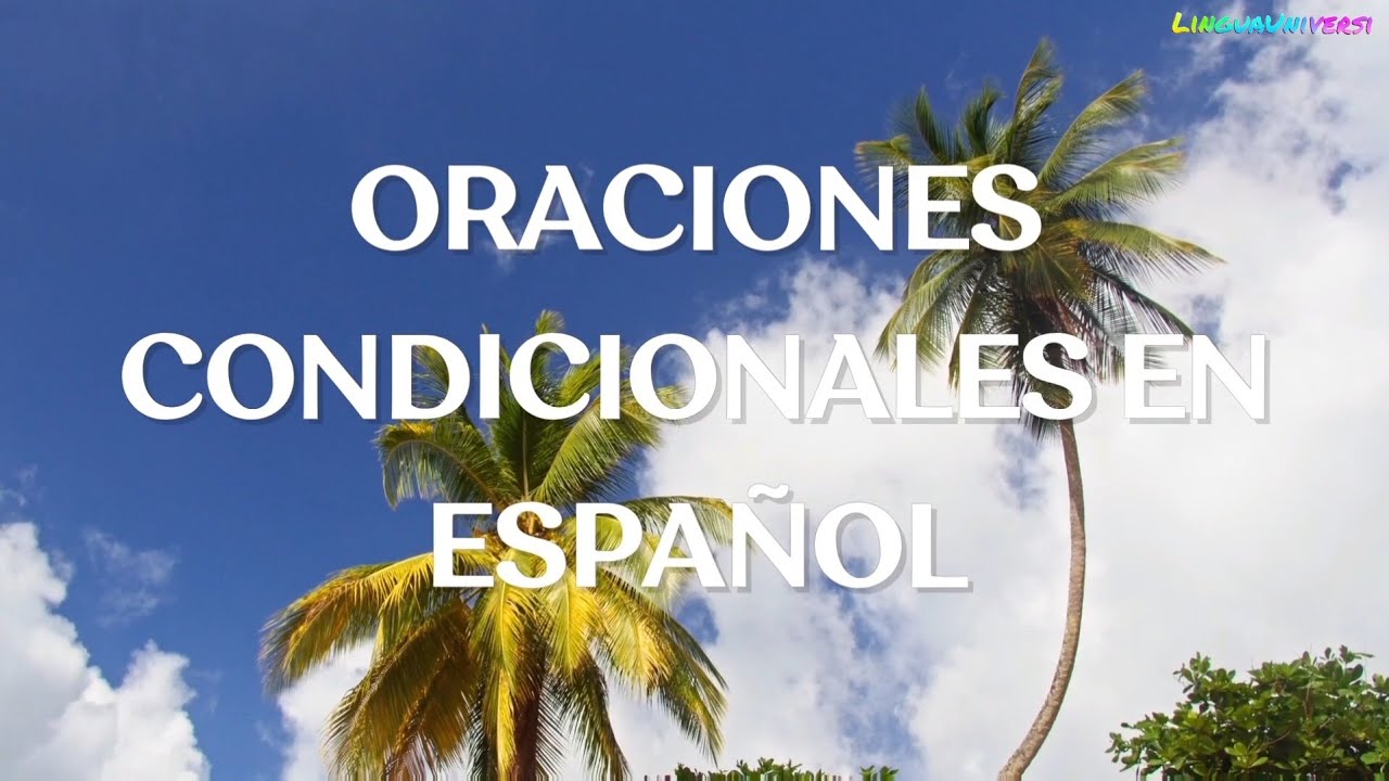 Oraciones condicionales en español | Garamática de español fácil