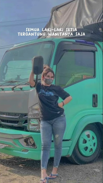 STORY WA TRUK MBOIS TERBARU 30 DETIK