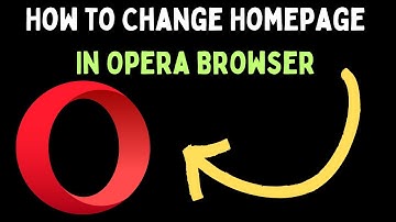 How to Change Homepage In Opera Browser on Windows 11