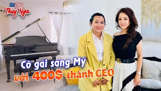 Cô gái Bình Định đem $400 sang Mỹ, trở thành Chủ tịch tập đoàn | Thúy Nga Nhà Có Khách