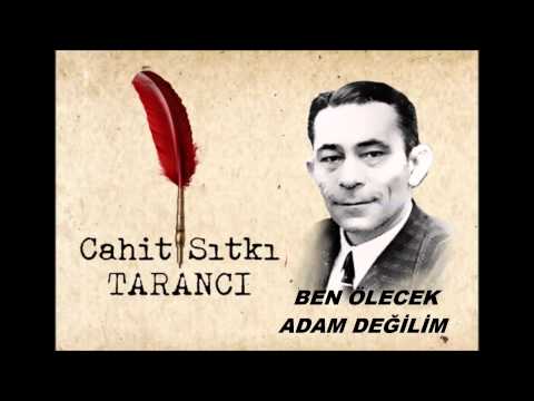 Cahit Sıtkı TARANCI -BEN ÖLECEK ADAM DEĞİLİM - #İ.M.B