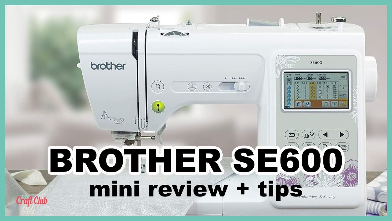 Brother SE600 Combination Computerized Sewing and Embroidery