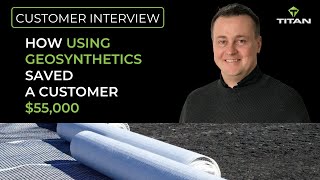 How Using Geosynthetics Saved a Customer $55,000