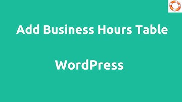 Add Business Opening Hours in WordPress