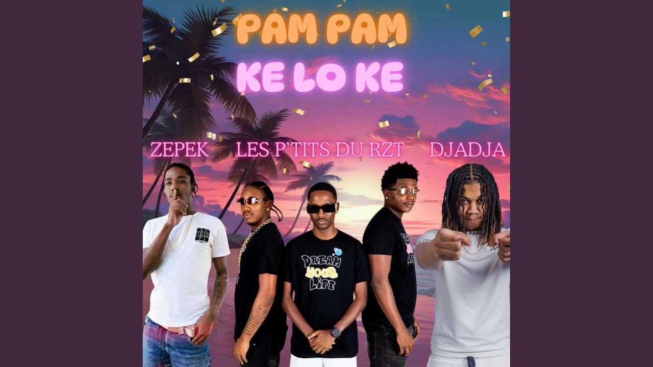 PAM PAM (ke lo ke) (feat. Les p'tits Rzt & Zepek)