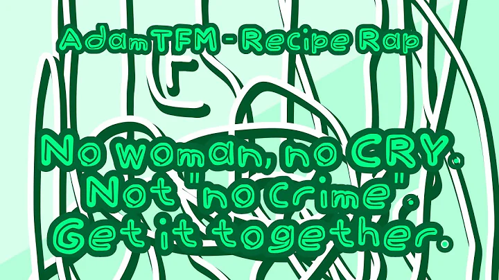 AdamTFM - Recipe Rap (Lyrics) (no fat, no woman, no cry)