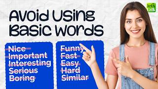 Overused Words In English | Don't Get Stuck At Beginner English Level - Stop Using Basic Vocabulary