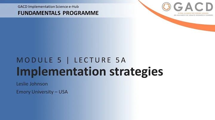 GACD e-Hub Fundamentals Programme - 5A Implementation strategies