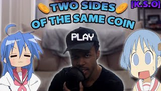 K.s.o - Lucky Star & Nichijou, Two Sides Of The Same Coin.