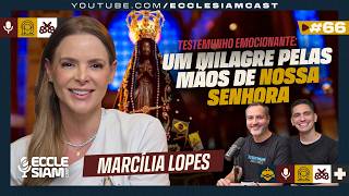 MÉDICOS DESISTIRAM, MAS ELA SOBREVIVEU APÓS INTERCESSÃO DE NOSSA SENHORA APARECIDA | MARCÍLIA LOPES