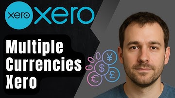 How to Add Multiple Currencies in Xero (2025 Tutorial)