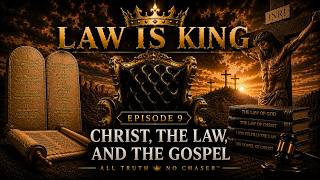 Lesson 9 — Christ, the Law and the Gospel