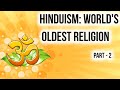 Hinduism origin history facts & beliefs Part 2, Major religions of world series 1